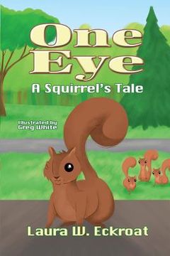 portada One Eye: A Squirrel's Tale (en Inglés)