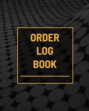 portada Order log Book: Small Business Sales Tracker, Customer Order Form Book, Record Daily Sales for Online and Retail Stores, Product Purchase Book 