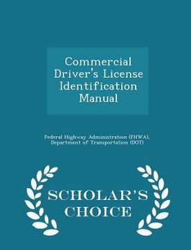 portada Commercial Driver's License Identification Manual - Scholar's Choice Edition (en Inglés)