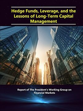 portada Hedge Funds, Leverage, and the Lessons of Long-Term Capital Management - Report of The President's Working Group on Financial Markets