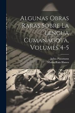portada Algunas Obras Raras Sobre la Lengua Cumanagota, Volumes 4-5