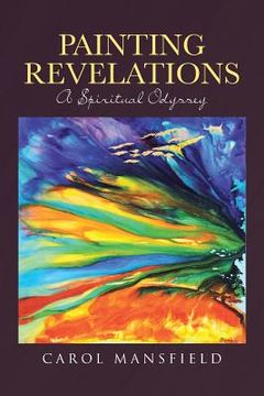 portada Painting Revelations: A Spiritual Odyssey (en Inglés)