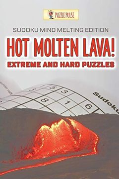 portada Hot Molten Lava! Extreme and Hard Puzzles: Sudoku Mind Melting Edition (in English)