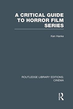 portada A Critical Guide to Horror Film Series (Routledge Library Editions: Cinema)
