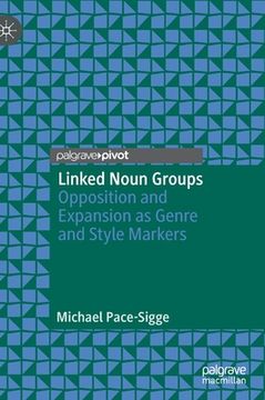 portada Linked Noun Groups: Opposition and Expansion as Genre and Style Markers (en Inglés)