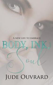 portada Body, Ink, and Soul (en Inglés)