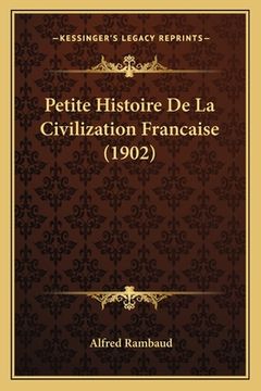 portada Petite Histoire De La Civilization Francaise (1902) (en Francés)