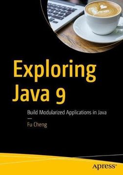 portada Exploring Java 9: Build Modularized Applications in Java
