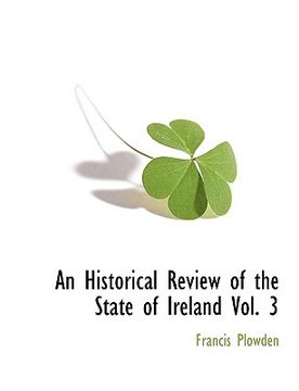 portada an historical review of the state of ireland vol. 3 (en Inglés)