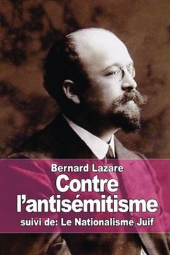 portada Contre l'antisémitisme: suivi de: Le Nationalisme Juif (French Edition)