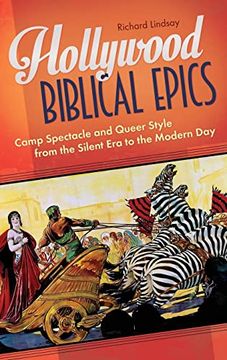 portada Hollywood Biblical Epics: Camp Spectacle and Queer Style From the Silent era to the Modern day (in English)