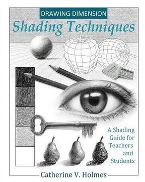 portada Drawing Dimension - Shading Techniques: A Shading Guide for Teachers and Students: 4 (How to Draw Cool Stuff) 