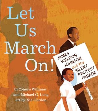 portada Let us March On! James Weldon Johnson and the Silent Protest Parade (en Inglés)