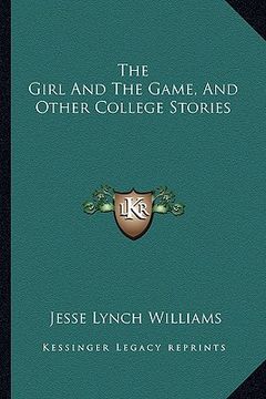portada the girl and the game, and other college stories (in English)