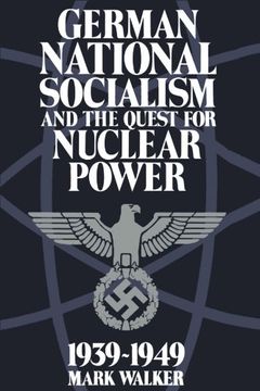 portada German National Socialism and the Quest for Nuclear Power, 1939-1949 