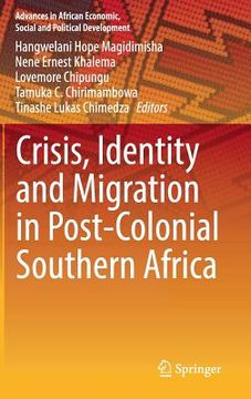 portada Crisis, Identity and Migration in Post-Colonial Southern Africa (in English)
