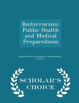 portada Bioterrorism: Public Health and Medical Preparedness - Scholar's Choice Edition