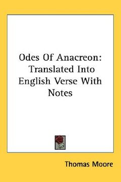 portada odes of anacreon: translated into english verse with notes (in English)