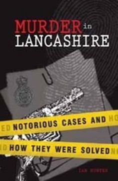 portada murder in lancashire: subtitle notorious cases and how they were solved (en Inglés)