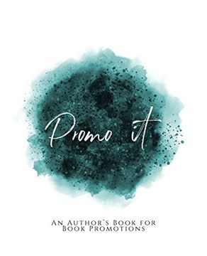 portada Promo It! ~ an Author's Book for Book Promotions ~ Teal Green Version (in English)