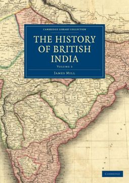 portada The History of British India: Volume 3 (Cambridge Library Collection - South Asian History) (en Inglés)