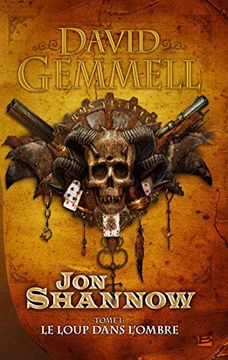 Jon Shannow t1 le Loup Dans L'ombre (en Francés)