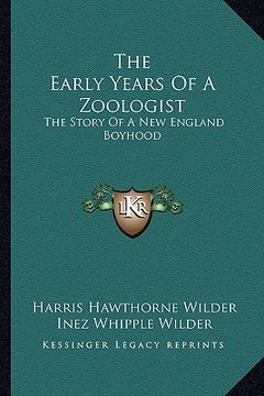 portada the early years of a zoologist: the story of a new england boyhood