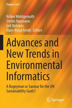 portada Advances and New Trends in Environmental Informatics: A Bogeyman or Saviour for the Un Sustainability Goals? (en Inglés)