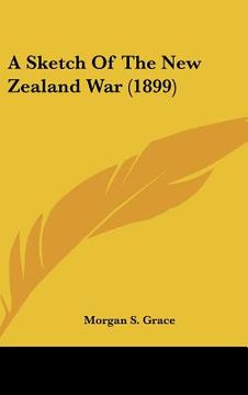 portada a sketch of the new zealand war (1899) (in English)