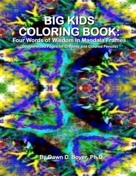 portada Big Kids Coloring Book: Four Words of Wisdom In Mandala Frames: Double-sided Pages for Crayons and Colored Pencils (en Inglés)
