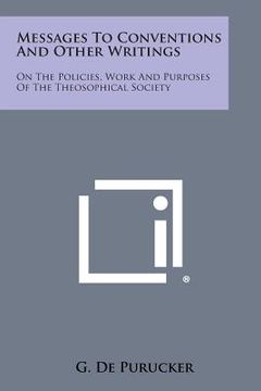 portada Messages to Conventions and Other Writings: On the Policies, Work and Purposes of the Theosophical Society