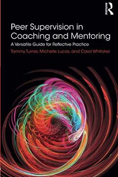 portada Peer Supervision in Coaching and Mentoring: A Versatile Guide for Reflective Practice (en Inglés)