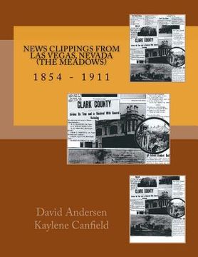 portada News Clippings from Las Vegas, Nevada (The Meadows): 1854 - 1911 (en Inglés)