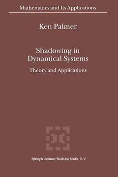 portada shadowing in dynamical systems: theory and applications