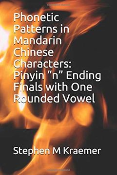 portada Phonetic Patterns in Mandarin Chinese Characters: Pinyin “n” Ending Finals With one Rounded Vowel (Let's Learn Mandarin Phonics) 