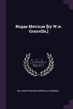 portada Nugae Metricae [by W.w. Grenville.]
