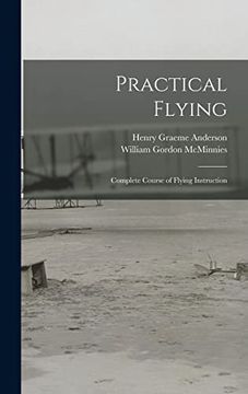portada Practical Flying: Complete Course of Flying Instruction (en Inglés)