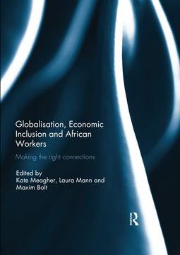 portada Globalisation, Economic Inclusion and African Workers: Making the Right Connections 