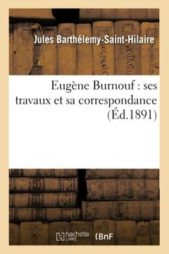 portada Eugène Burnouf: Ses Travaux et sa Correspondance (in French)