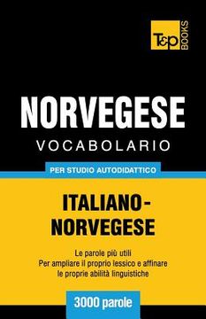 portada Vocabolario Italiano-Norvegese per studio autodidattico - 3000 parole (en Italiano)