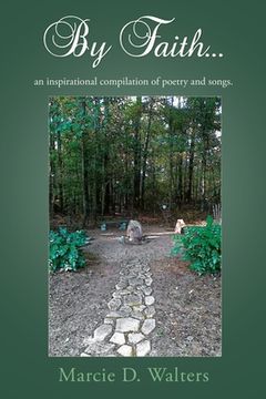 portada By Faith...: an inspirational compilation of poetry and songs.