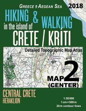 portada Hiking & Walking in the Island of Crete/Kriti map 2 (Center) Detailed Topographic map Atlas 1: 50000 Central Crete Heraklion Greece Aegean Sea: Trails (en Inglés)