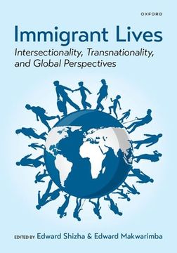 portada Immigrant Lives: Intersectionality, Transnationality, and Global Perspectives (en Inglés)