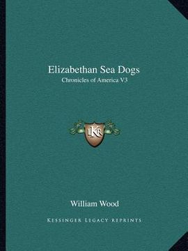 portada elizabethan sea dogs: chronicles of america v3