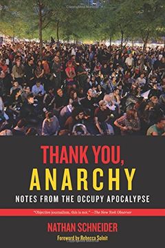 portada Thank You, Anarchy: Notes From the Occupy Apocalypse (en Inglés)