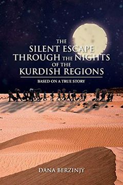 portada The Silent Escape Through the Nights of the Kurdish Regions: Based on a True Story (en Inglés)