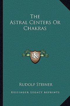 portada the astral centers or chakras (en Inglés)