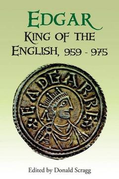 portada Edgar, King of the English, 959-975: New Interpretations (8) (Publications of the Manchester Centre for Anglo-Saxon Studies) (en Inglés)