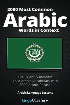 portada 2000 Most Common Arabic Words in Context: Get Fluent & Increase Your Arabic Vocabulary With 2000 Arabic Phrases: Get Fluent & Increase Your Arabic Vocabulary With 2000 Arabic Phrases: 