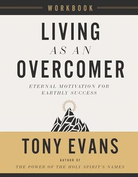 portada Living as an Overcomer Workbook: Eternal Motivation for Earthly Success (en Inglés)